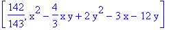 [142/143, x^2-4/3*x*y+2*y^2-3*x-12*y]